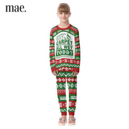 Funny Kid's Matching Christmas Pajamas Sayings Why Is The Carpet All Wet